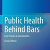 Public Health Behind Bars: From Prisons to Communities, 2nd Edition (Original PDF from Publisher)