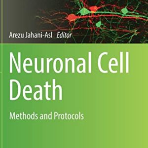 Neuronal Cell Death: Methods and Protocols (Methods in Molecular Biology, 2515) (Original PDF from Publisher)