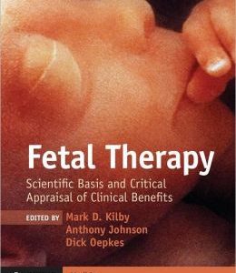 Fetal Therapy: Scientific Basis and Critical Appraisal of Clinical Benefits