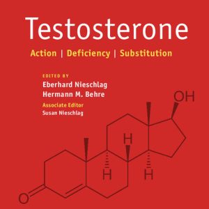 Testosterone: Action, Deficiency, Substitution, 4th Edition (Original PDF from Publisher)