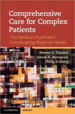 Comprehensive Care for Complex Patients: The Medical-Psychiatric Coordinating Physician Model