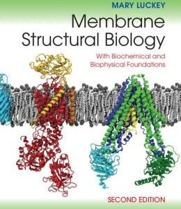 Membrane Structural Biology: With Biochemical and Biophysical Foundations, 2nd Edition (EPUB)