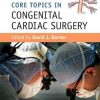 Core Topics in Congenital Cardiac Surgery (Original PDF from Publisher)