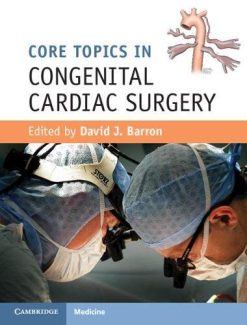 Core Topics in Congenital Cardiac Surgery (Original PDF from Publisher)