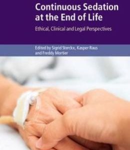 Continuous Sedation at the End of Life: Ethical, Clinical and Legal Perspectives