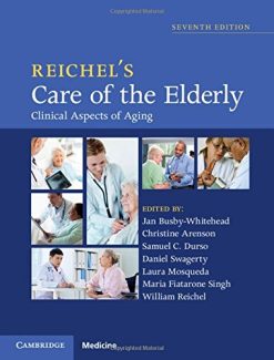 Reichel’s Care of the Elderly: Clinical Aspects of Aging, 7th Edition (EPUB)