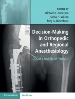 Decision-Making in Orthopedic and Regional Anesthesiology: A Case-Based Approach