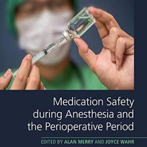 Medication Safety during Anesthesia and the Perioperative Period (Original PDF from Publisher)