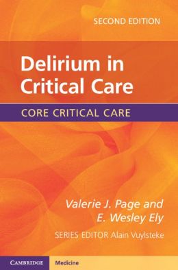 Delirium in Critical Care, 2nd Edition