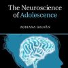 The Neuroscience of Adolescence (Cambridge Fundamentals of Neuroscience in Psychology) (Original PDF from Publisher)