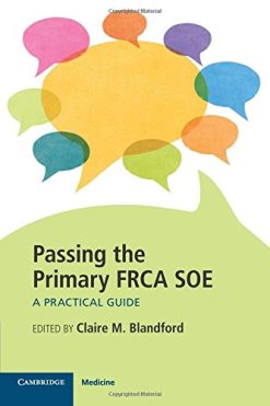 Passing the Primary FRCA SOE: A Practical Guide (PDF)