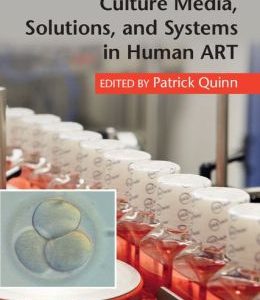 Culture Media, Solutions, and Systems in Human ART