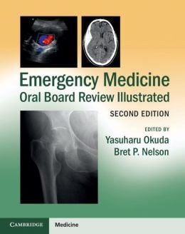 Emergency Medicine Oral Board Review Illustrated, 2nd Edition