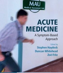 Acute Medicine: A Symptom-Based Approach