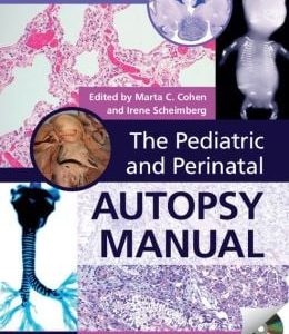 The Pediatric and Perinatal Autopsy Manual