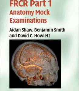 FRCR Part 1 Anatomy Mock Examinations (ORIGINAL PDF from Publisher)