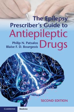 The Epilepsy Prescriber’s Guide to Antiepileptic Drugs, 2nd Edition (Original PDF from Publisher)