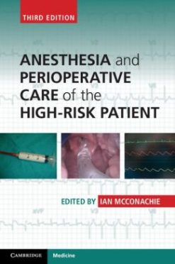 Anesthesia and Perioperative Care of the High-Risk Patient, 3rd Edition (ORIGINAL PDF from Publisher)