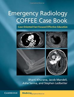 Emergency Radiology COFFEE Case Book: Case-Oriented Fast Focused Effective Education