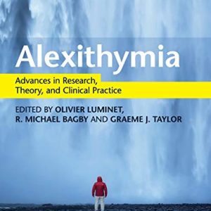 Alexithymia: Advances in Research, Theory, and Clinical Practice (Original PDF from Publisher)