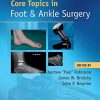 Core Topics in Foot and Ankle Surgery (Original PDF from Publisher)