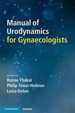 Manual of Urodynamics for Gynaecologists  (Original PDF from Publisher)