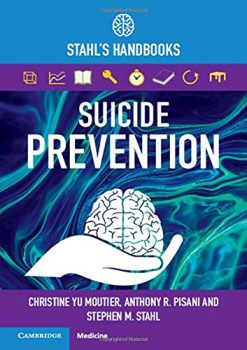 Suicide Prevention: Stahl’s Handbooks (Stahl’s Essential Psychopharmacology Handbooks) (Original PDF from Publisher)