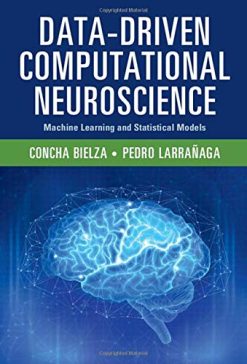 Data-Driven Computational Neuroscience: Machine Learning and Statistical Models (Original PDF from Publisher)