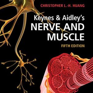 Keynes & Aidley’s Nerve and Muscle, 5th Edition (Original PDF from Publisher)