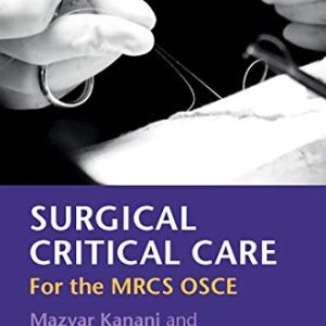 Surgical Critical Care (For the MRCS OSCE), 3rd Edition (Original PDF from Publisher)