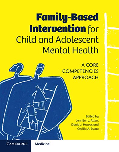Family-Based Intervention for Child and Adolescent Mental Health (A Core Competencies Approach) (Original PDF from Publisher)