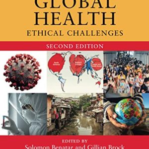 Global Health (Ethical Challenges), 2nd Edition (Original PDF from Publisher)