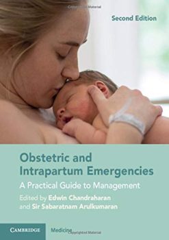 Obstetric and Intrapartum Emergencies: A Practical Guide to Management, 2nd Edition (Original PDF from Publisher)