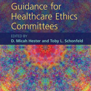 Guidance for Healthcare Ethics Committees 2e (Original PDF from Publisher)