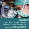 Manual of Sperm Retrieval and Preparation in Human Assisted Reproduction (Original PDF from Publisher)