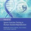 Manual of Sperm Function Testing in Human Assisted Reproduction (Original PDF from Publisher)