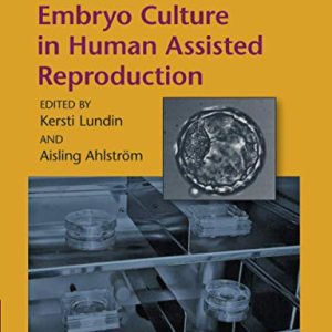 Manual of Embryo Culture in Human Assisted Reproduction (Original PDF from Publisher)