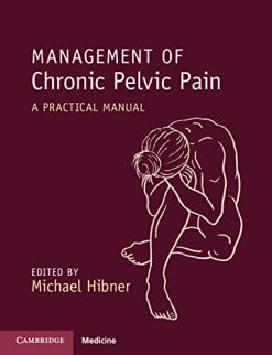Management of Chronic Pelvic Pain: A Practical Manual (Original PDF from Publisher)