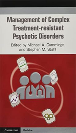Management of Complex Treatment-resistant Psychotic Disorders (EPUB)