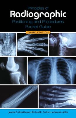 Principles of Radiographic Positioning and Procedures Pocket Guide, 3rd Edition