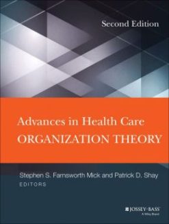 Advances in Health Care Organization Theory, 2nd Edition