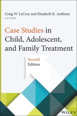 Case Studies in Child, Adolescent, and Family Treatment