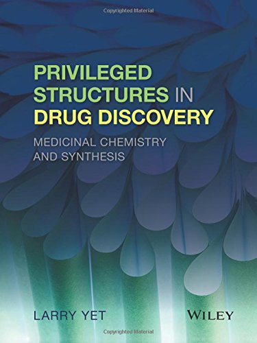 Privileged Structures in Drug Discovery: Medicinal Chemistry and Synthesis (PDF)