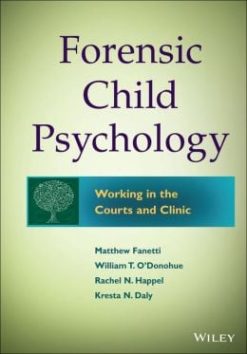 Forensic Child Psychology: Working in the Courts and Clinic
