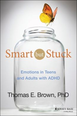Smart But Stuck: Emotions in Teens and Adults with ADHD