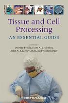 Tissue and Cell Processing: An Essential Guide (Original PDF from Publisher)