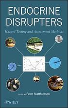 Endocrine Disrupters: Hazard Testing and Assessment Methods (Original PDF from Publisher)