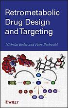 Retrometabolic Drug Design and Targeting (Original PDF from Publisher)