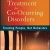 Integrated Treatment for Co-Occurring Disorders: Treating People, Not Behaviors (Original PDF from Publisher)