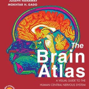The Brain Atlas: A Visual Guide to the Human Central Nervous System (PDF)